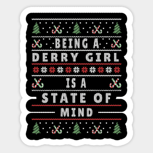 Being a Derry Girl is a State of Mind Sticker